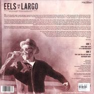 Back View : Eels - LIVE AT LARGO (12INCH EP) - PIAS-E-WORKS / 39228941