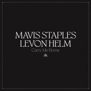 Back View : Mavis Staples & Levon Helm - CARRY ME HOME (CD) - Anti / 05225302
