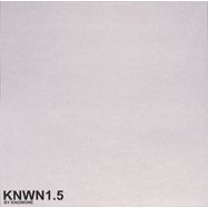 Back View : KNOWONE - KNWN1.5 (VINYL ONLY / 190G) - KNWN / KNWN1.5