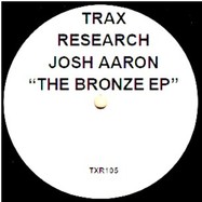 Back View : Josh Aaron - BRONZE EP - Trax Research / TXR105