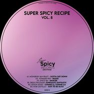 Back View : Monsieur Van Pratt / Voyager 909 / Disco 86 / Diego Palomar / Edson Agiss / Rob Castillo - SUPER SPICY RECIPE VOL 8 - Super Spicy / SSPCYW 008