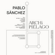Back View : Pablo Sanchez - ARCHIPIELAGO (LP) - Sisternoise / SNRLP02
