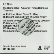 Back View : LD Nero - ME BEING WHO I AM AND THINGS BEING AS THEY ARE - Studio Barnhus / BARN039