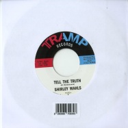 Back View : Shirley Wahls - TELL THE TRUTH (7 INCH) - Tramp Records / TR262