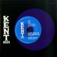 Back View : George Jackson - TALKING ABOUT THE LOVE I HAVE FOR YOU (7 INCH) - Kent Select / CITY057