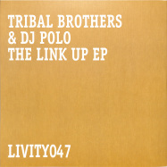 Back View : Tribal Brothers & DJ Polo - THE LINK UP EP - Livity Sound / Livity047