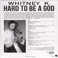 Back View : Whitney K - HARD TO BE A GOD (LP) - Maple Death / MDR57