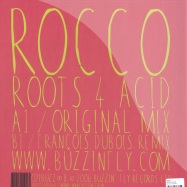 Back View : Rocco - ROOTS FOR ACID - Buzzin Fly / 021buzz