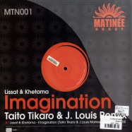 Back View : Lissat & Khetama - IMAGINATION (TAITO TIKARO & J.LOUIS RMX) - Matine Group / mtn001