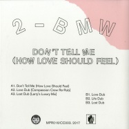 Back View : 2-BMW - DONT TELL ME (HOW LOVE SHOULD FEEL) - Major Problems / Compassion Cuts / MPR016 / CC003