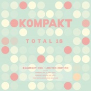 Back View : Various Artists - TOTAL 18 (VINYL 2X12 INCH + 10 INCH + DL CODE) - Kompakt / Kompakt 390 LIM