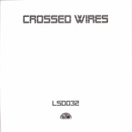 Back View : Crossed Wires - CROSSED WIRES (LP) - Light Sounds Dark / LSD032
