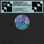 Back View : Subradeon - SOUNDS OF OUR MOTHERS MOTHERS (JOHANNES VOLK RMX) - Subradeon Records / SBRDN002R