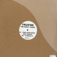Back View : Trusme - THE EARLY YEARS (2X12) - Trusno1lp