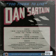 Back View : Dan Sartain - TOO TOUGH TO LIVE (LP) - One Little Indian / tplp1117