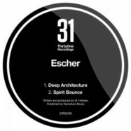 Back View : Escher - DEEP ARCHITECTURE / SPIRIT BOUNCE - 31 Records / 31rs008