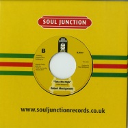 Back View : Robert Montgomery - TIME OF THE DAY / TAKE ME HIGH (7 INCH) - Soul Junction / sj537