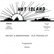 Back View : Abyssy & Memoryman - OLD FRIENDS EP - Hot Island Records / HI002