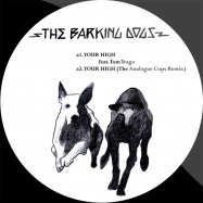 Back View : The Barking Dogs feat. Tom Trago - YOUR HIGH - Gomma / gomma176