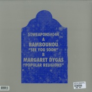 Back View : Bambounou / Margaret Dygas - SEE YOU SOON / POPULAR RELIGIONS (180 G VINYL) - 50 Weapons / 50Weapons044