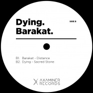 Back View : Dying And Barakat - EXPLORACION DESCONOCIDA - Axaminer / axa005