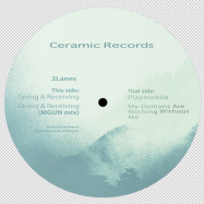 Back View : 2Lanes - GIVING & RECEIVING EP - Ceramic Records / c.001