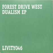 Back View : Forest Drive West - DUALISM EP - Livity / Livity046