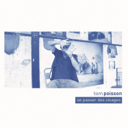 Back View : Tom Poisson - SE PASSER DES VISAGES (LP) - Super-chahut / SUP001LP