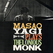 Back View : Masao Yagi - MASAO YAGI PLAYS THELONIOUS MONK (1960)(LP, REISUE) - KING RECORDS JAPAN / NAS-2174