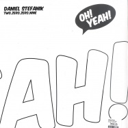 Back View : Daniel Stefanik - TWO.ZERO.ZERO.NINE - Oh!Yeah! / ohyeah0016