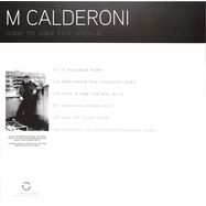 Back View : MARCO CALDERONI - HOW TO USE THE WORLD VOLUME 1&2 - Sound Metaphors Records / SMR017