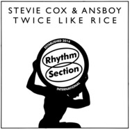 Back View : Stevie Cox and Ansboy - TWICE LIKE RICE - Rhythm Section Internatonal / RS078LP