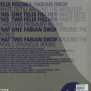 Back View : Felix Fischer / Fabian Dikof - WHITE DOTS / AROUND THE WORLD EP - Best Works Records / BWR 12