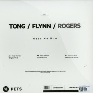 Back View : Tong, Flynn, Rogers - HEAR ME NOW (TRIKK / MATRIXXMAN RMXS) - Pets Recordings / PETS041