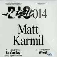 Back View : Matt Karmil - SO YOU SAY / WHEEL - Beats in Space  / bis014