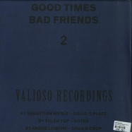 Back View : Various Artists - GOOD TIMES BAD FRIENDS PART 2 - Valioso Recordings / MA001.2