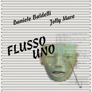 Back View : Daniele Baldelli & Jolly Mare - FLUSSO UNO - International Feel / IFEEL091
