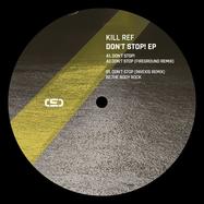 Back View : Kill Ref - DONT STOP! EP - Planet Rhythm / SPSERIES020
