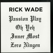 Back View : Rick Wade - PASSION PLAY - Shall Not Fade / SNF027