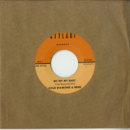 Back View : Thee Baby Cuffs & Cold Diamond & Mink - MY MY MY BABY (7 INCH) - Timmion / TR722V2
