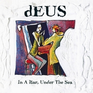 Back View : dEUS - IN A BAR, UNDER THE SEA (3LP) - PIAS Recordings Belgium / PIASB1043LP