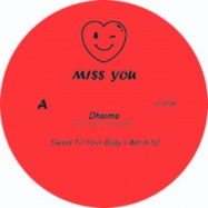 Back View : Dhaima - SWEAT TILL YOUR BODYS WET - Miss You / MISSYOU004
