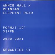 Back View : Annie Hall / Plant43 - ELEPHANT ROAD - Semantica / SEM011R