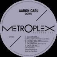 Back View : Aaron Carl - DOWN - Metroplex / M035