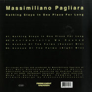 Back View : Massimiliano Pagliara - NOTHING STAYS IN ONE PLACE FOR LONG - Permanent Vacation / PERMVAC197-1
