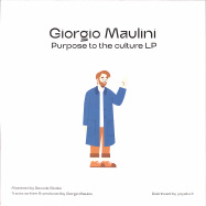 Back View : Giorgio Maulini - PURPOSE TO THE CULTURE (2LP) - Mau / MAU001