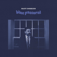 Back View : Matt Dorrien - BLUE PASTORAL (LP) - Mama Bird / MBLP501
