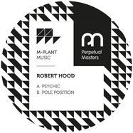 Back View : Robert Hood - PSYCHIC / POLE POSITION - M-Plant / MPM50