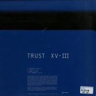Back View : V/A (The Exaltics, Plant43, Adapta, Epy x Micromega) - TRUST XVIII - Trust / TrustXV-III