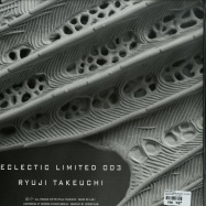 Back View : Ryuji Takeuchi - ECLECTIC LIMITED 003 (INCL. LAG REMIX) - Eclectic Limited / ECLLTD003